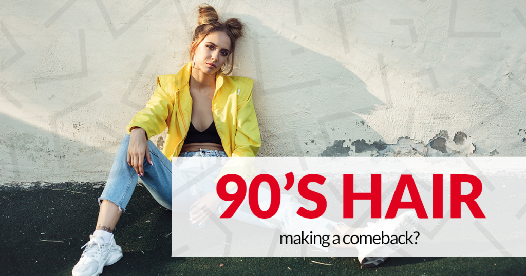 Read more on 90’s Hair Making a Big Comeback